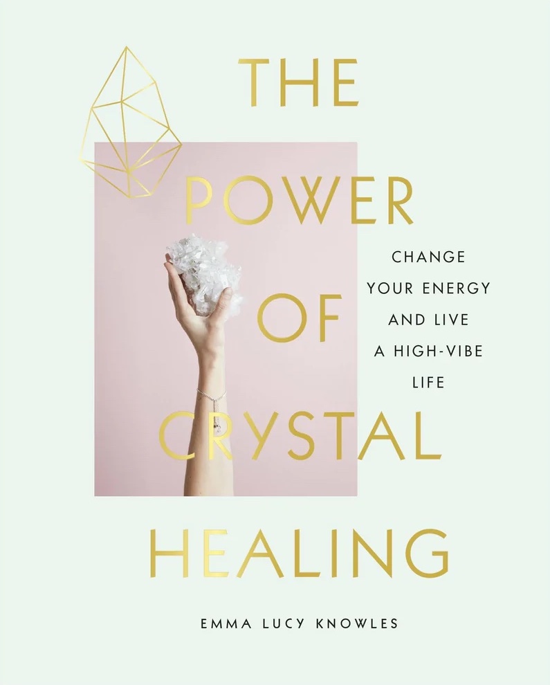 The Power of Crystal Healing book by Emma Lucy Knowles