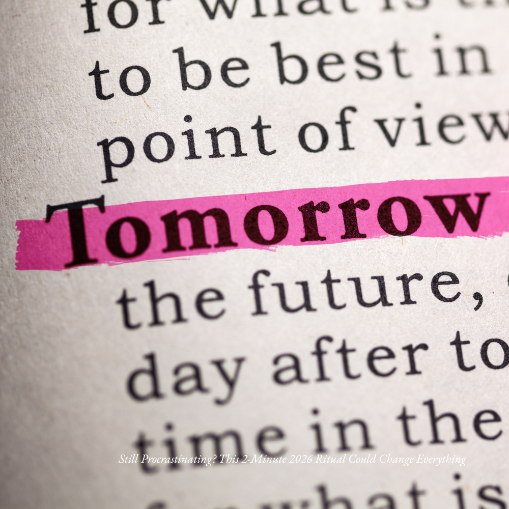 Still Procrastinating? This 2-Minute 2026 Ritual Could Change Everything