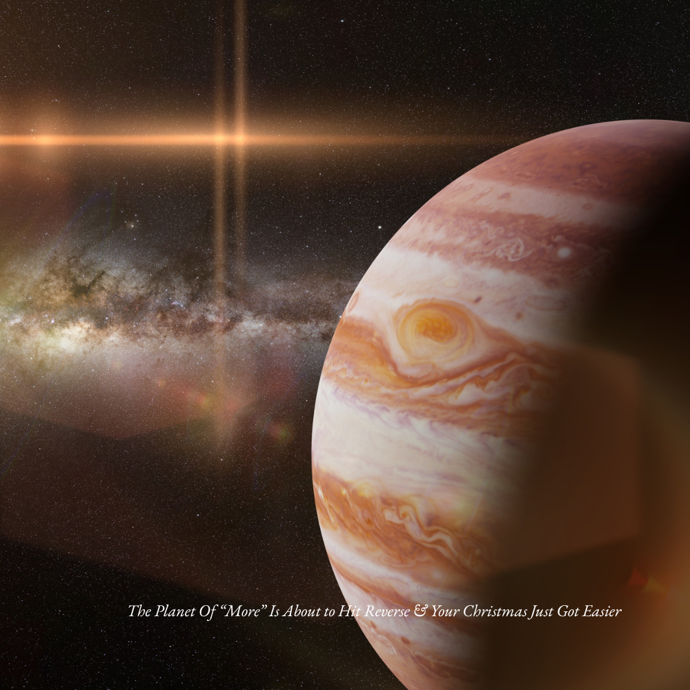 The Planet Of “More” Is About to Hit Reverse & Your Christmas Just Got Easier