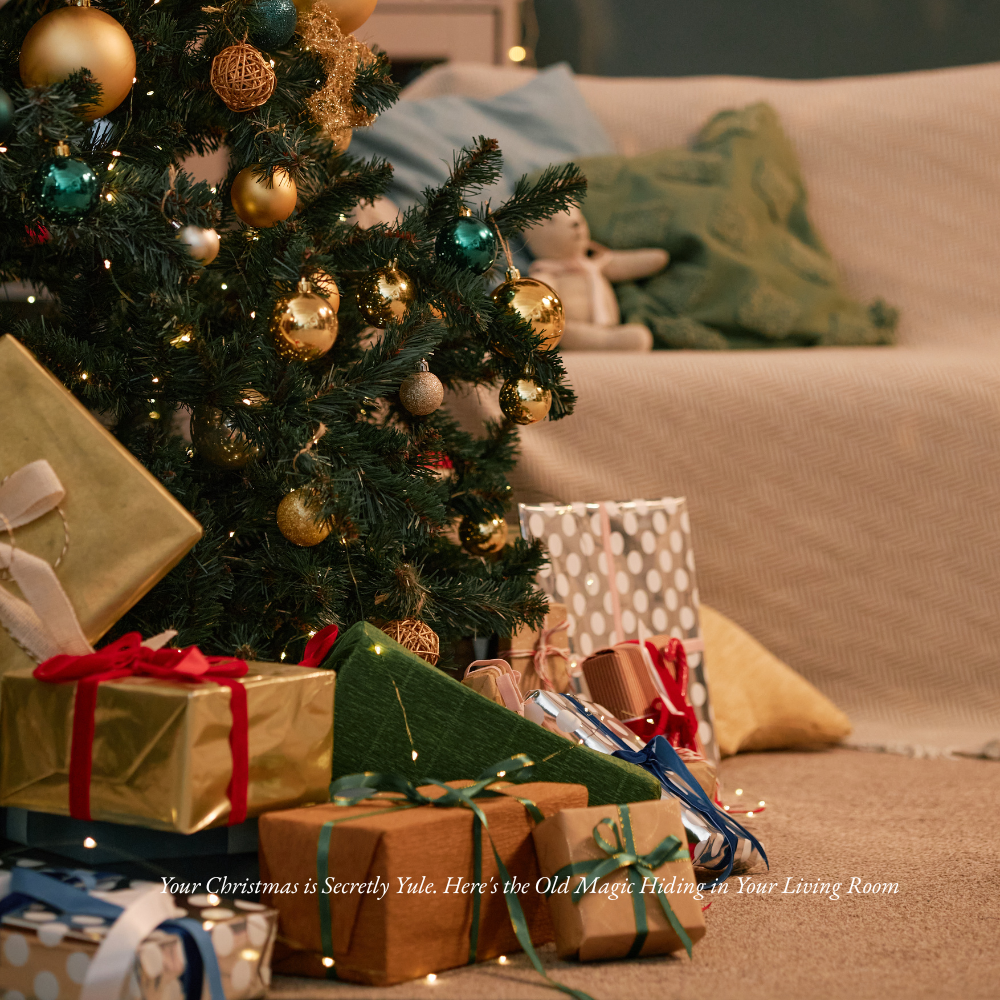 Your Christmas is Secretly Yule. Here’s the Old Magic Hiding in Your Living Room